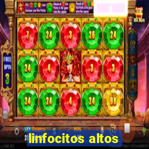 linfocitos altos